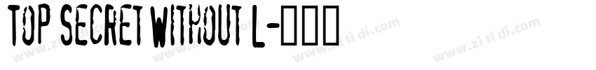 Top Secret Without L字体转换